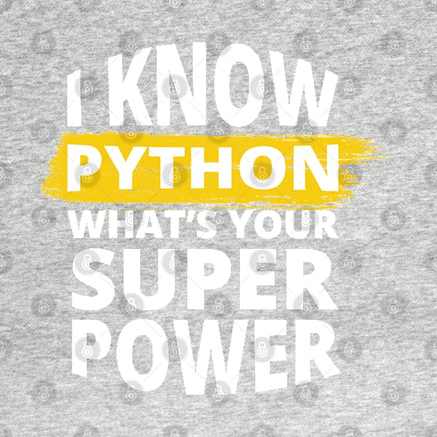 I Know Python - Funny Programming Jokes - Dark Color by springforce